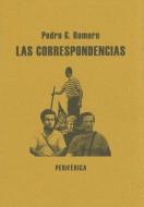 Las Correspondencias di Pedro G. Romero edito da Editorial Periferica