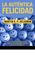 La Autentica Felicidad / Authentic Happiness di Martin E. P. Seligman edito da B de Bolsillo