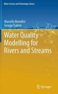 Water Quality Modelling for Rivers and Streams di Marcello Benedini, George Tsakiris edito da Springer-Verlag GmbH