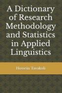 A Dictionary of Research Methodology and Statistics in Applied Linguistics di Hossein Tavakoli edito da Rahnama