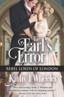 The Earl's Error di Wheeler Kathy L Wheeler edito da Independently Published