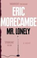 Mr Lonely di Eric Morecambe edito da Harpercollins Publishers