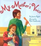 My Mother's Voice di Joanne Ryder edito da HARPERCOLLINS