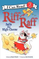 Riff Raff Sails the High Cheese di Susan Schade edito da HarperCollins Publishers Inc
