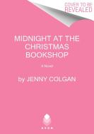 Midnight at the Christmas Bookshop di Jenny Colgan edito da AVON BOOKS