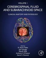 Cerebrospinal Fluid and Arachnoid Space: Volume 1: Clinical Anatomy and Physiology edito da ACADEMIC PR INC