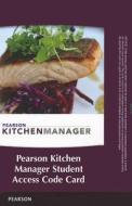 Pearson Kitchen Manager di Sarah R. Labensky, Priscilla A. Martel, Eddy Van Damme edito da Prentice Hall