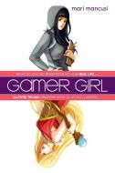 Gamer Girl di Mari Mancusi edito da SPEAK