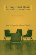 Ephross, P: Groups That Work di Paul H. Ephross, Thomas V. Vassil edito da Columbia University Press
