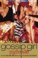 Gossip Girl, Psycho Killer di Cecily Von Ziegesar edito da Poppy Books