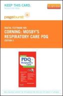 Mosby's Respiratory Care PDQ - Elsevier eBook on Vitalsource (Retail Access Card) di Helen Schaar Corning edito da ELSEVIER HEALTH SCIENCE