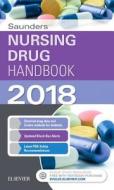 Saunders Nursing Drug Handbook 2018 di Robert J. Kizior, Barbara B. Hodgson edito da Elsevier - Health Sciences Division