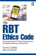 The Rbt Ethics Code di BAILEY edito da Taylor & Francis