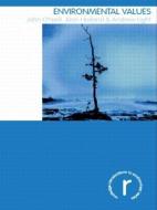 Environmental Values di John O'Neill, John Benson, Alan Holland, Jeremy Roxbee-Cox, Andrew Light edito da Taylor & Francis Ltd