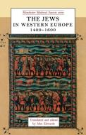 The Jews in western Europe, 1400-1600 edito da Manchester University Press