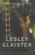 Easy Peasy di Lesley Glaister edito da Bloomsbury Publishing PLC