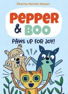 Pepper & Boo: Paws Up for Joy! (a Graphic Novel) di Charise Mericle Harper edito da LITTLE BROWN BOOKS FOR YOUNG R