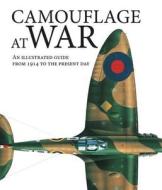 CAMOUFLAGE AT WAR di Martin J. Dougherty edito da CHARTWELL BOOKS