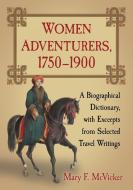 McVicker, M:  Women Adventurers, 1750-1900 di Mary F. McVicker edito da McFarland