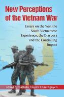 New Perceptions of the Vietnam War edito da McFarland