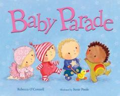 Baby Parade di Rebecca O'Connell edito da Albert Whitman & Company