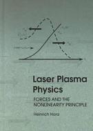 Laser Plasma Physics di Heinrich Hora edito da Spie Press