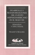 Desarrollo y transformaciones del cuento hispanoamericano en el siglo XIX di Rosamel S. Benavides edito da Lang, Peter