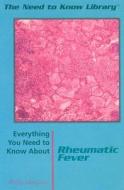 Rheumatic Fever di Phillip Margulies edito da Rosen Publishing Group
