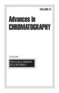 Advances in Chromatography di Phyllis R. Brown edito da CRC Press