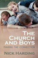 The Church and Boys di Nick Harding edito da BRF (The Bible Reading Fellowship)