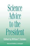 Science Advice to the President di Jack Werber edito da Taylor & Francis Inc