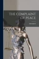 The Complaint of Peace di Erasmus edito da LEGARE STREET PR