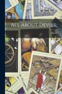 All About Devils; di Moses Hull edito da LEGARE STREET PR