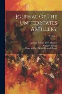 Journal Of The United States Artillery; Volume 1 di Va ). edito da LEGARE STREET PR