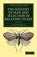 The Descent of Man and Selection in Relation to Sex di Charles Darwin edito da Cambridge University Press