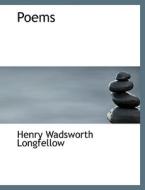 Poems di Henry Wadsworth Longfellow edito da BiblioLife