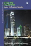 Cities and Fascination di Wolf-Dietrich Sahr edito da Taylor & Francis Ltd