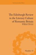 The Edinburgh Review in the Literary Culture of Romantic Britain di William Christie edito da Routledge