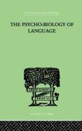 The Psycho-Biology of Language: An Introduction to Dynamic Philology di George Kingsley Zipf edito da ROUTLEDGE