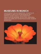Museums in Munich di Books Llc edito da Books LLC, Reference Series