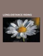 Long-distance Riding di Source Wikipedia edito da University-press.org