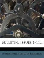 Bulletin, Issues 1-11... edito da Nabu Press