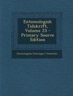 Entomologisk Tidskrift, Volume 23 di Entomologiska Foreningen I. Stockholm edito da Nabu Press