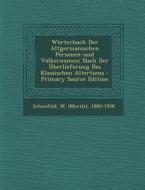 Worterbuch Der Altgermanischen Personen-Und Volkernamen; Nach Der Uberlieferung Des Klassischen Altertums edito da Nabu Press