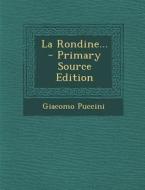 La Rondine... - Primary Source Edition di Giacomo Puccini edito da Nabu Press