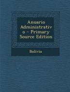 Anuario Administrativo - Primary Source Edition edito da Nabu Press