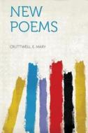 New Poems di Cruttwell E. Mary edito da HardPress Publishing