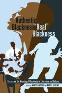 Authentic Blackness - 'Real' Blackness edito da Lang, Peter