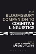 The Bloomsbury Companion to Cognitive Linguistics edito da Continuum Publishing Corporation