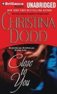 Close to You di Christina Dodd edito da Brilliance Audio